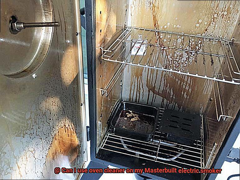 Can I use oven cleaner on my Masterbuilt electric smoker-2