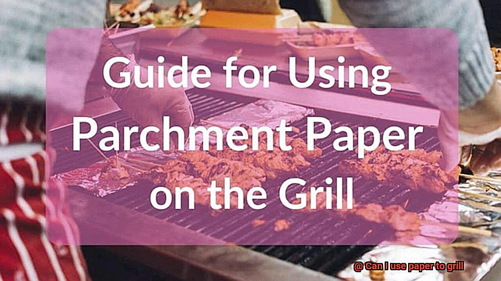 Can I use paper to grill-5
