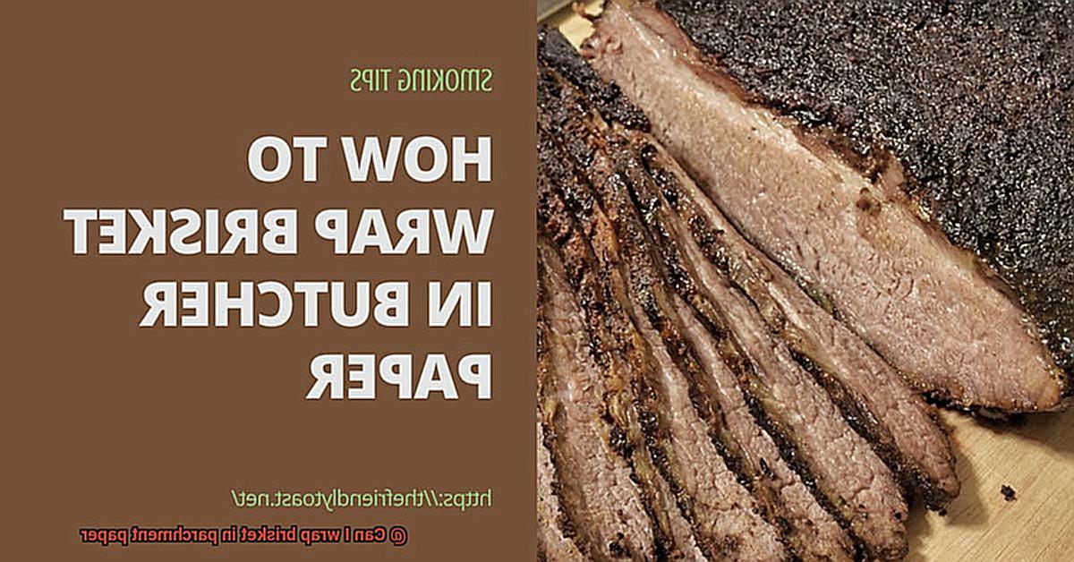 Can I wrap brisket in parchment paper-4