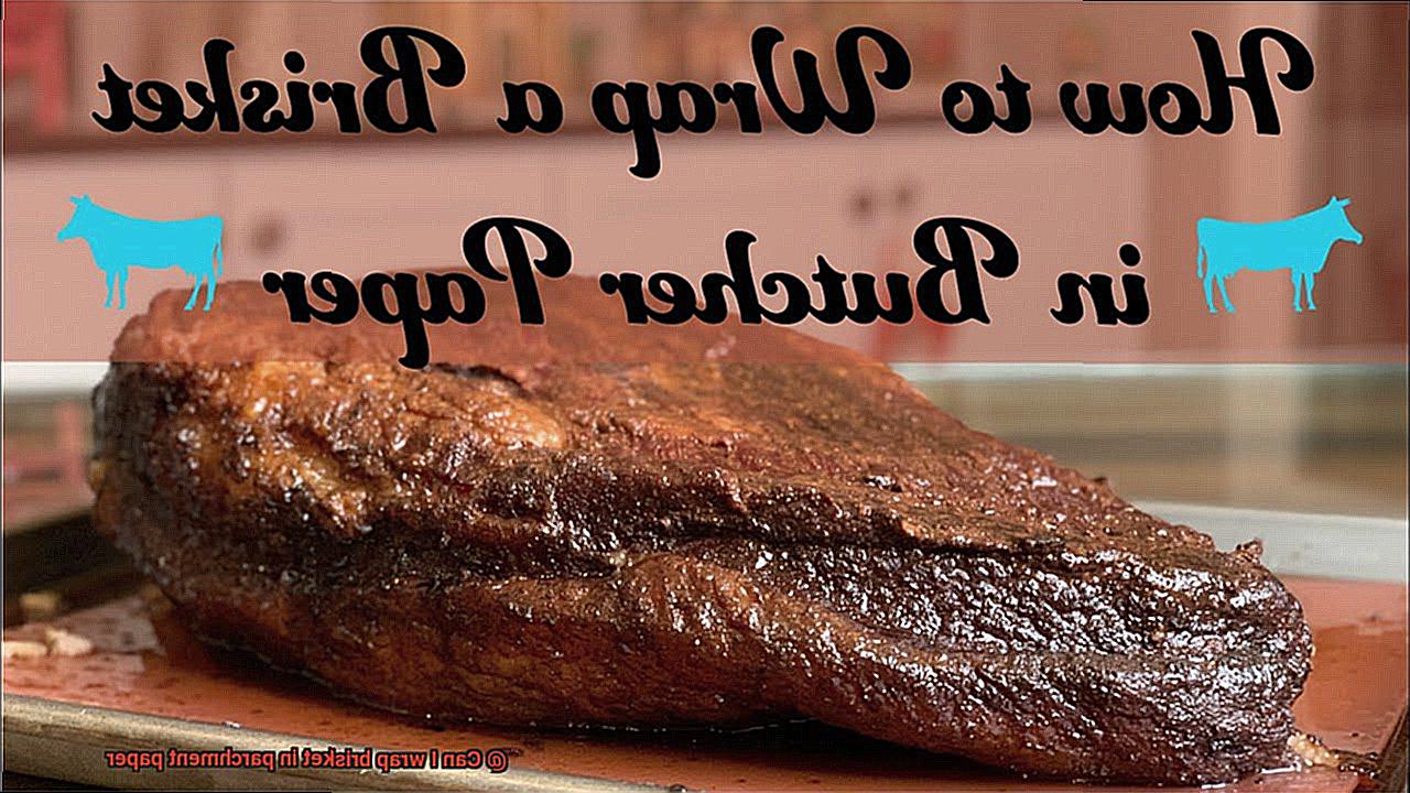 Can I wrap brisket in parchment paper-2