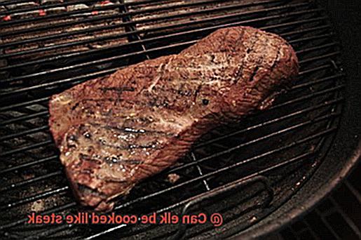 Can elk be cooked like steak-2