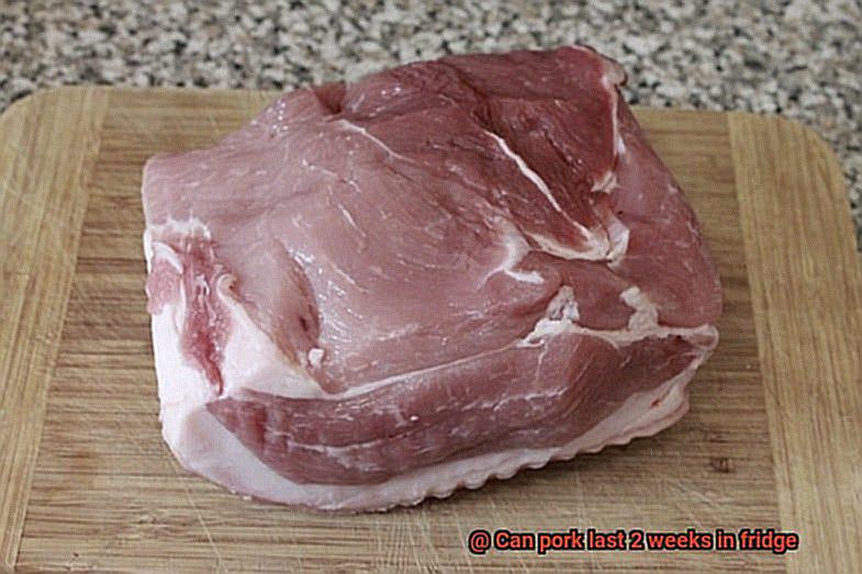 Can pork last 2 weeks in fridge-5