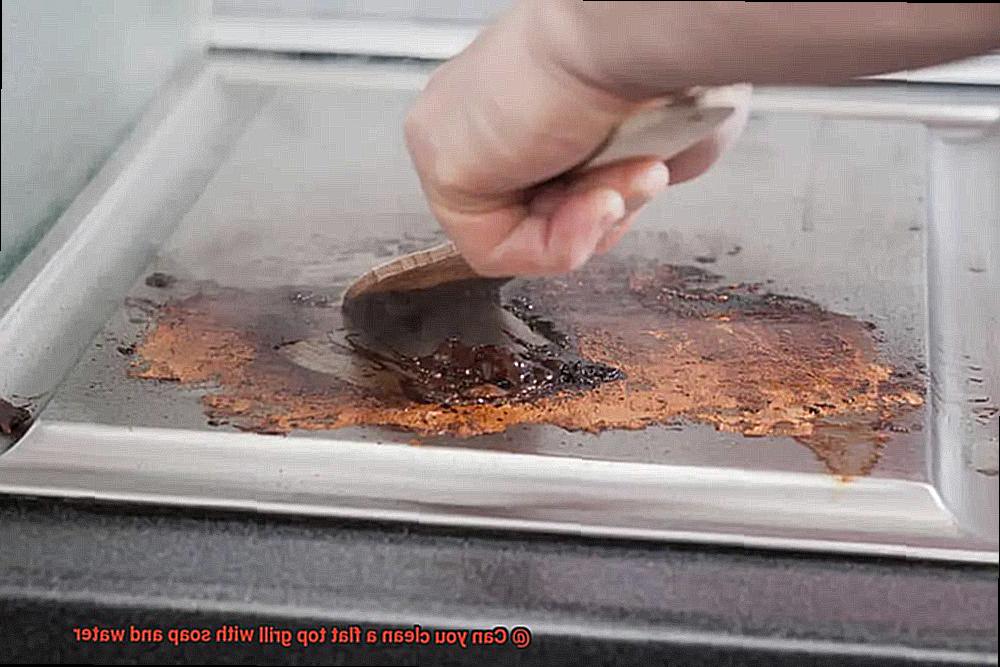 Can you clean a flat top grill with soap and water-9