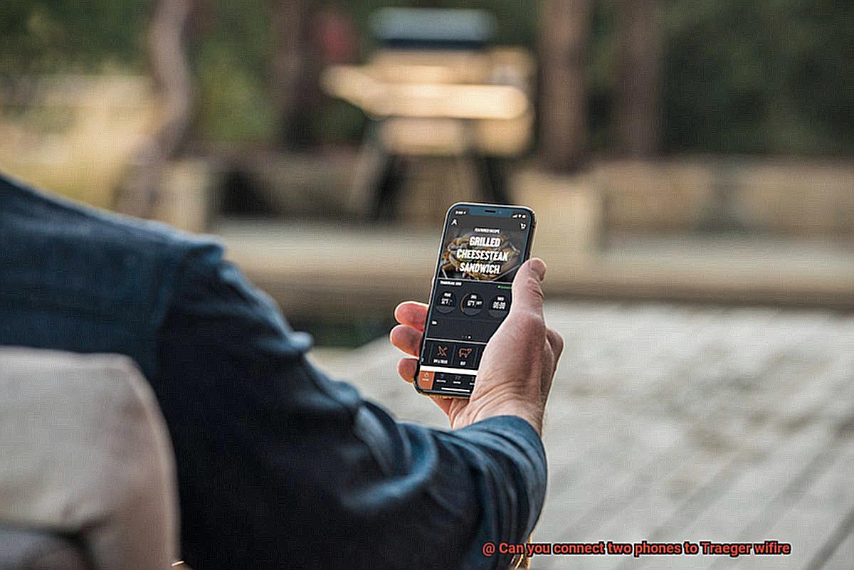 Can you connect two phones to Traeger wifire-3