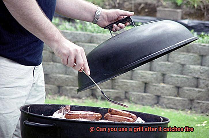 Can you use a grill after it catches fire-5