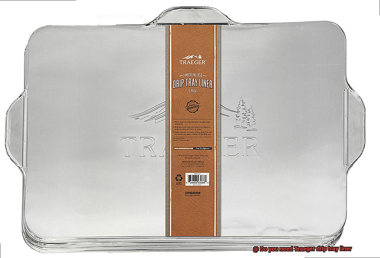 Do you need Traeger drip tray liner-8