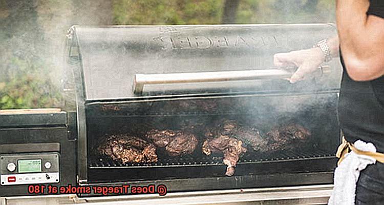 Does Traeger smoke at 180-6