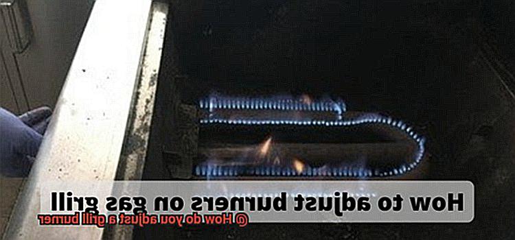 How do you adjust a grill burner-2