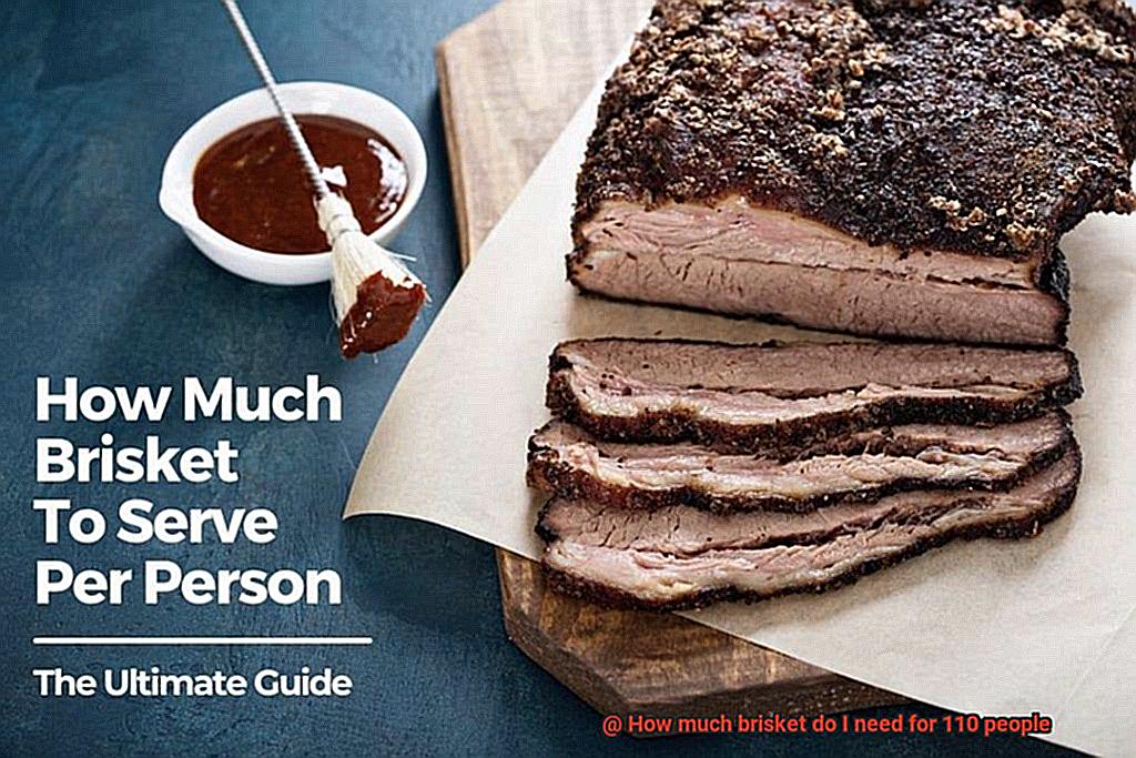 How much brisket do I need for 110 people-6