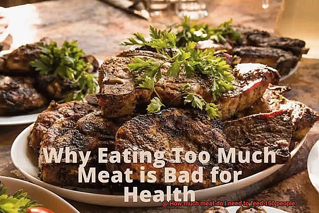 How much meat do I need to feed 150 people-3
