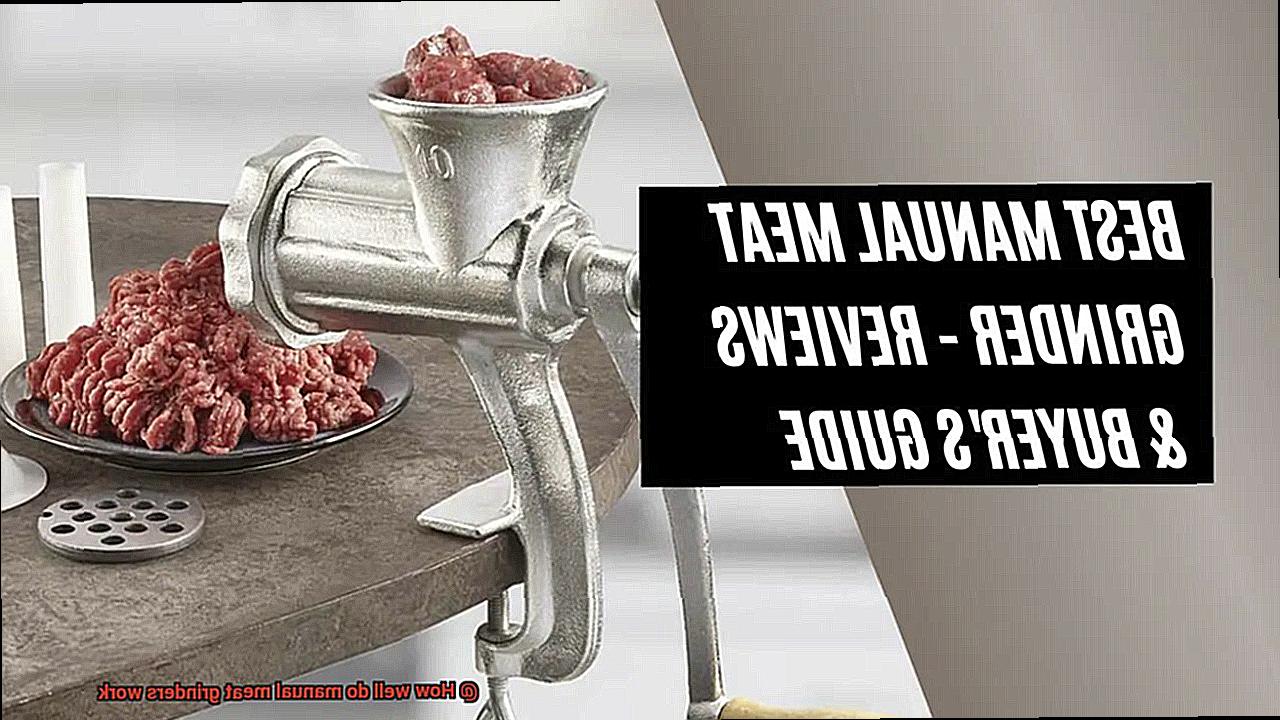 How well do manual meat grinders work-2