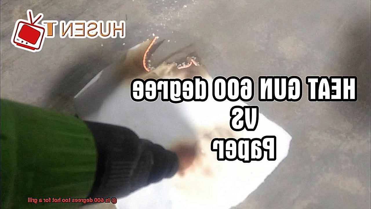 Is 600 degrees too hot for a grill-8