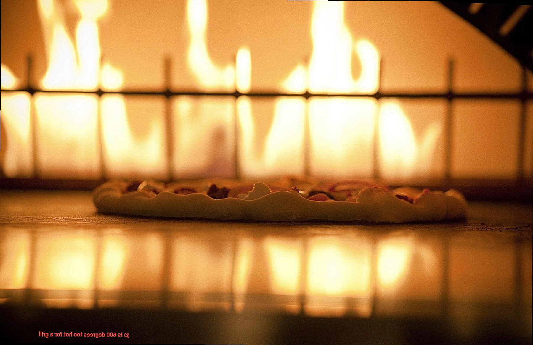 Is 600 degrees too hot for a grill-7