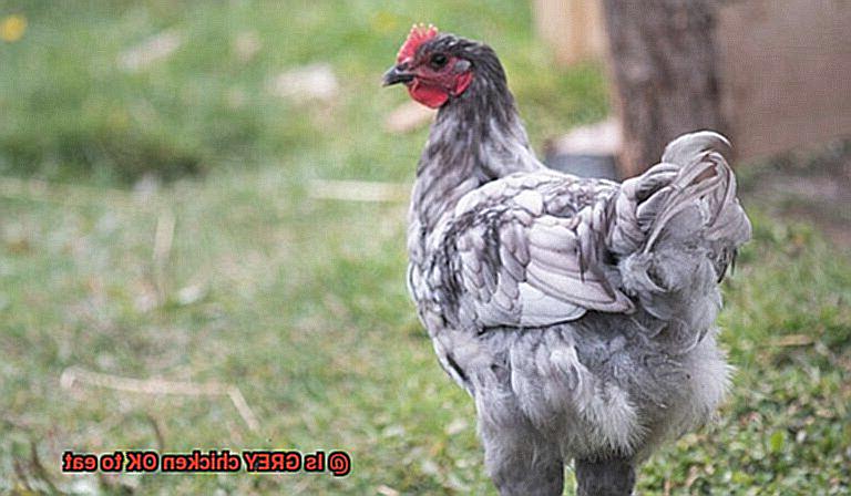 Is GREY chicken OK to eat-8