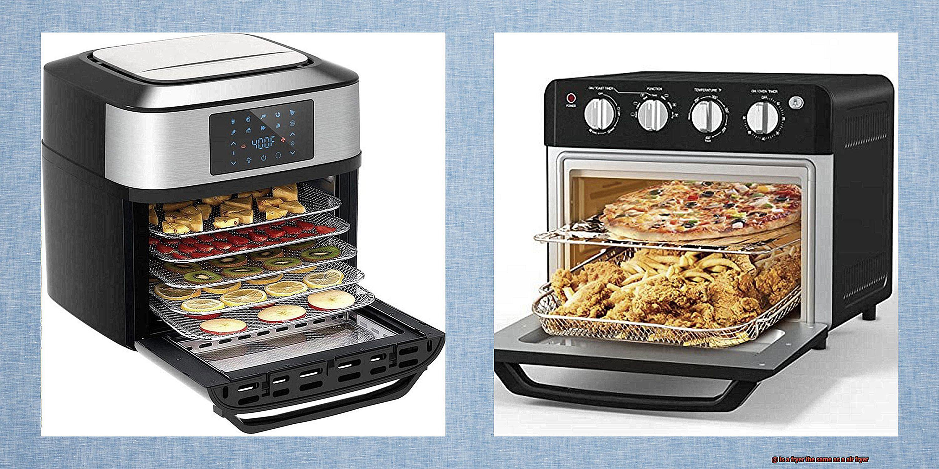Is a fryer the same as a air fryer-4