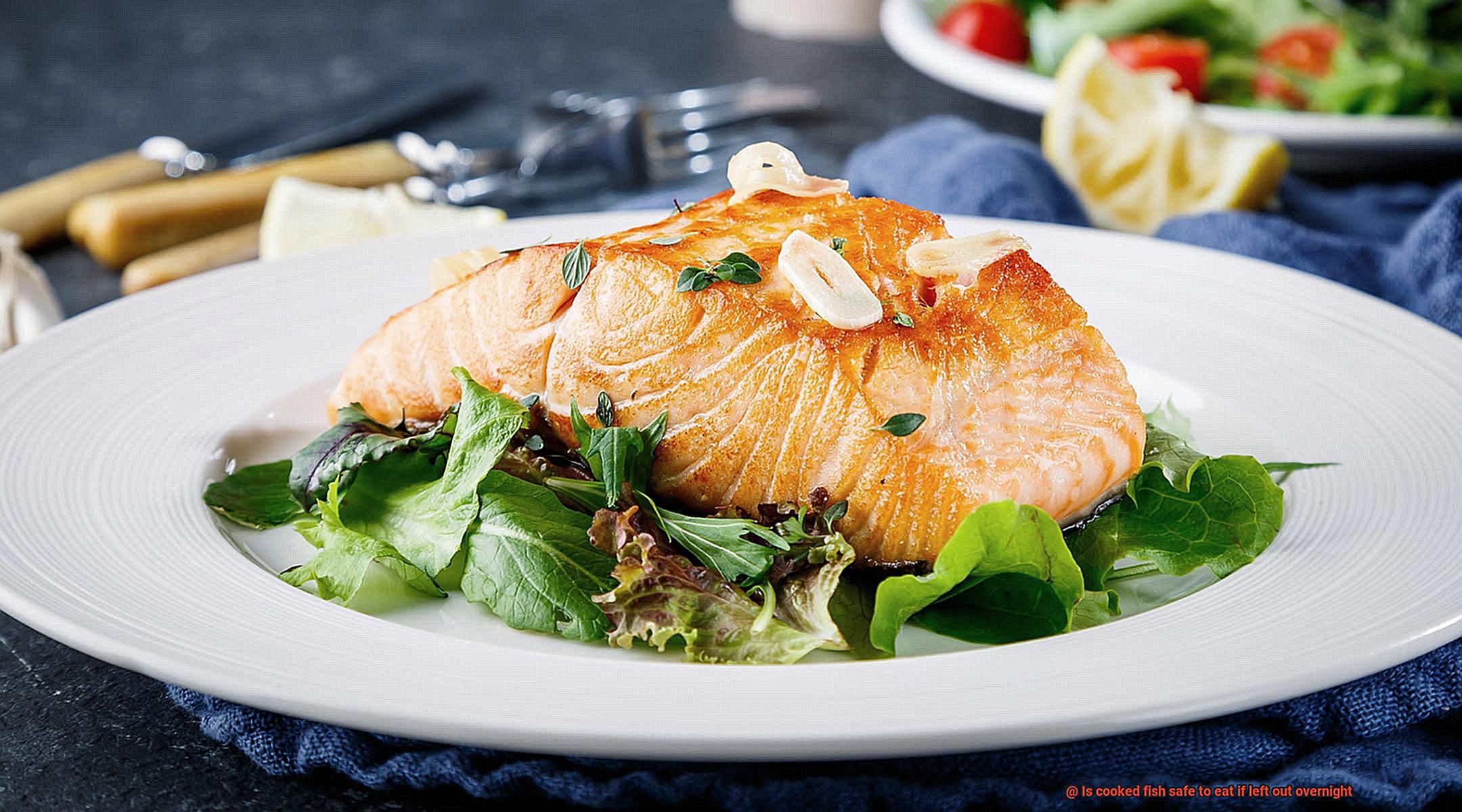 Is cooked fish safe to eat if left out overnight-4