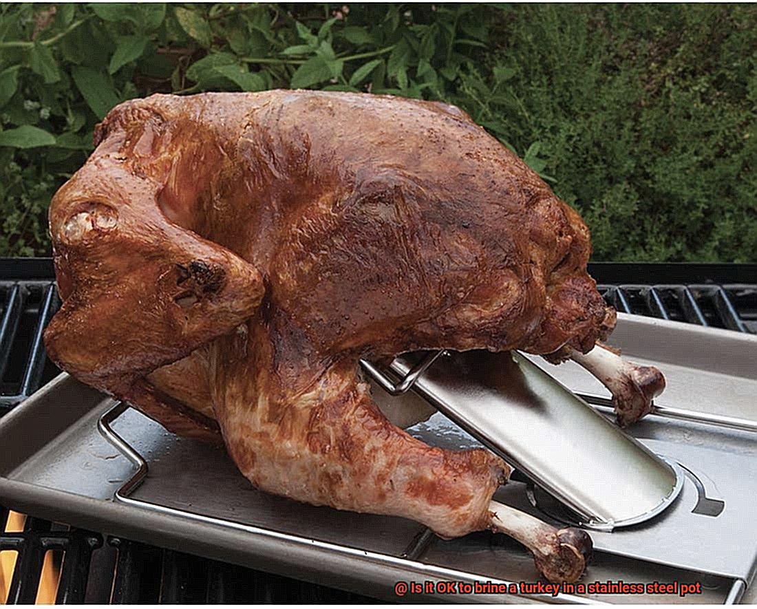 Is it OK to brine a turkey in a stainless steel pot-6