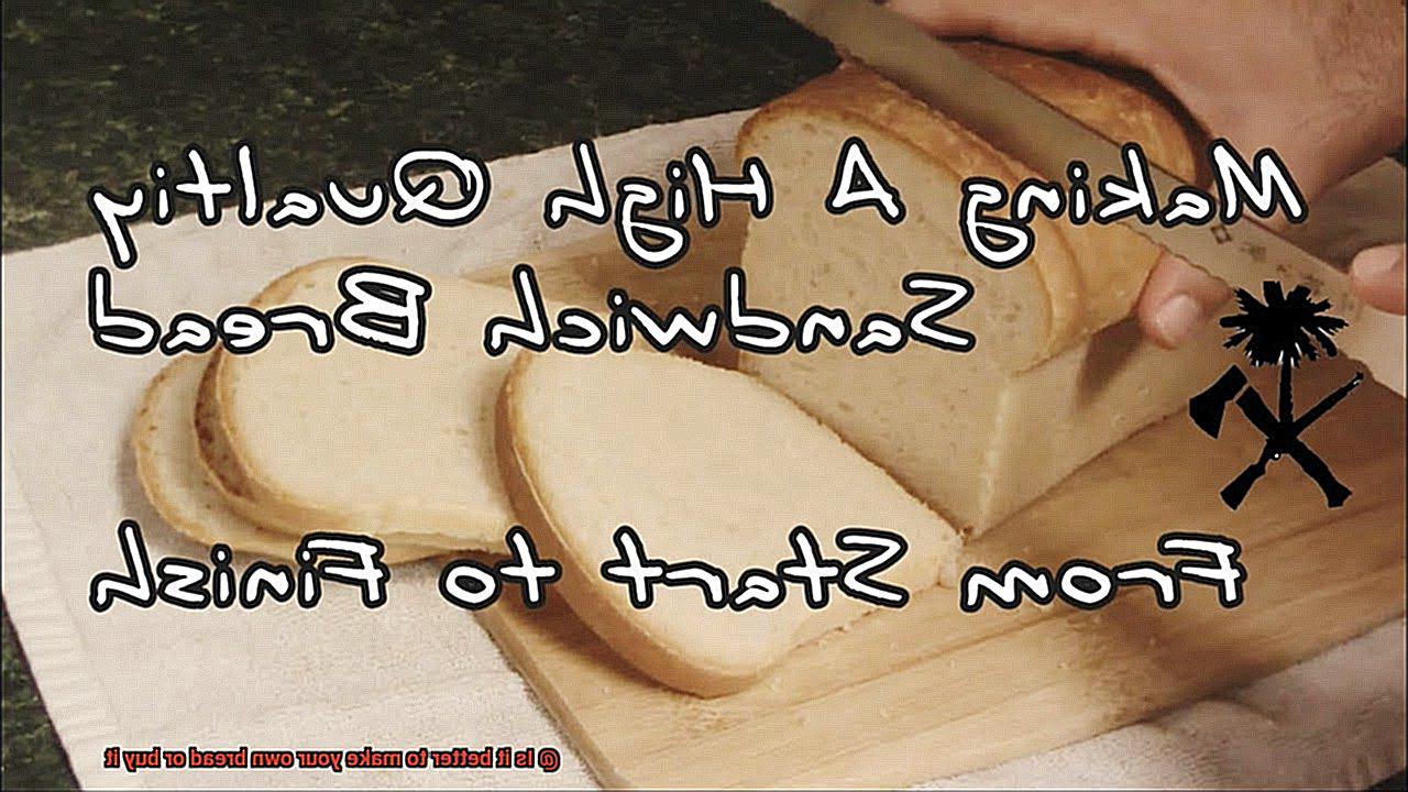 Is it better to make your own bread or buy it-6