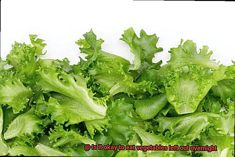 Is it okay to eat vegetables left out overnight-5