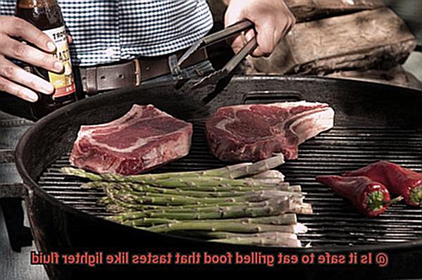 Is it safe to eat grilled food that tastes like lighter fluid-2