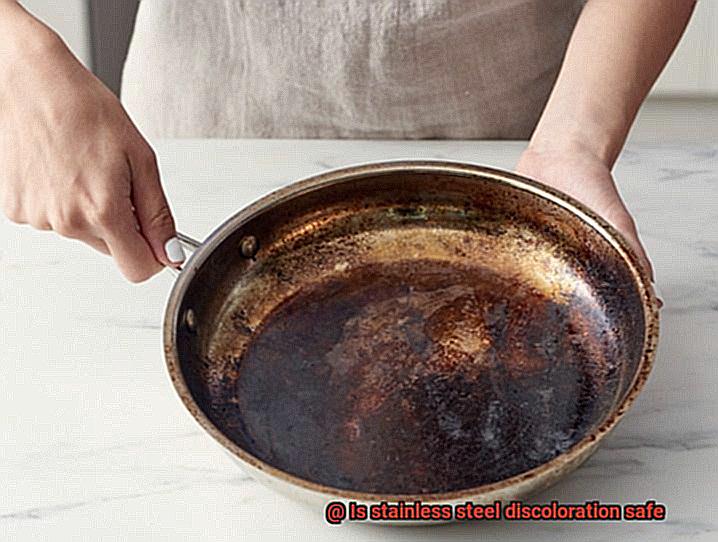 Is stainless steel discoloration safe-2