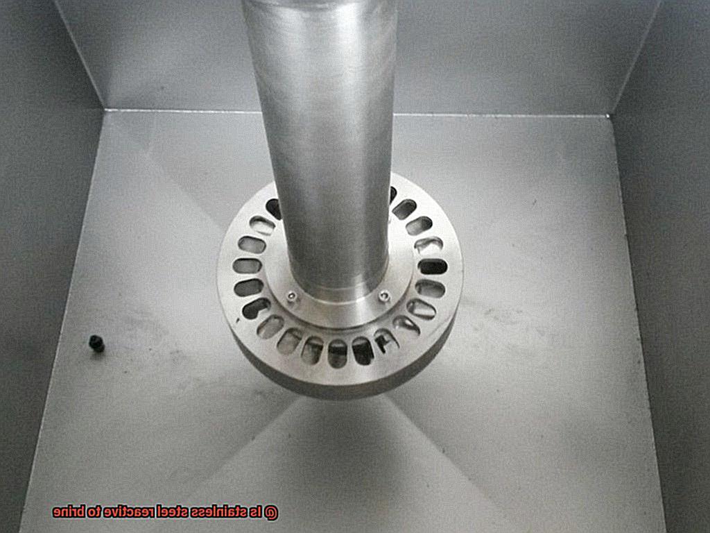 Is stainless steel reactive to brine-4