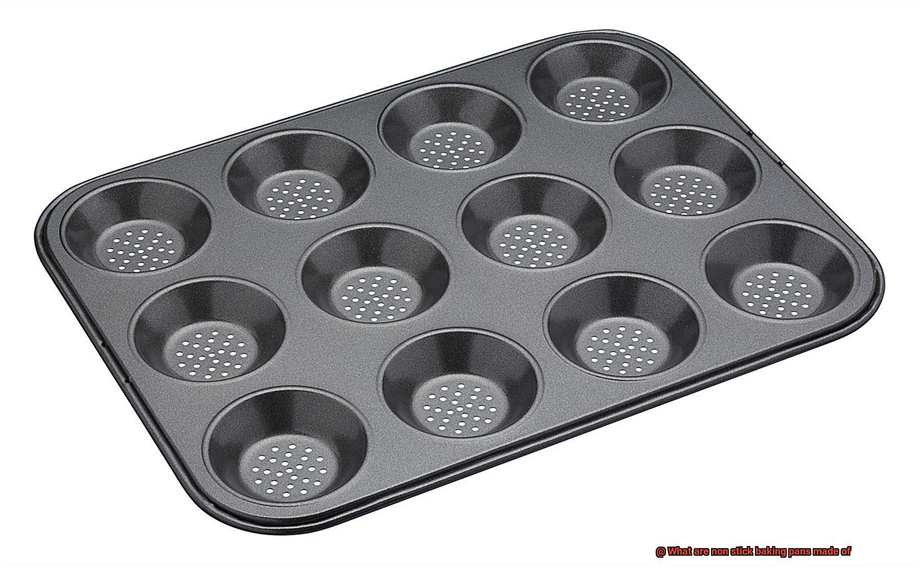 What are non stick baking pans made of? Pastime Bar And Grill