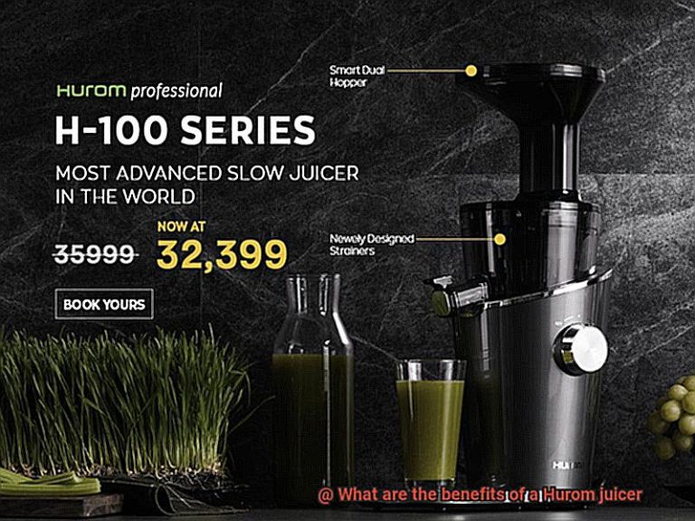 What are the benefits of a Hurom juicer? Pastime Bar And Grill