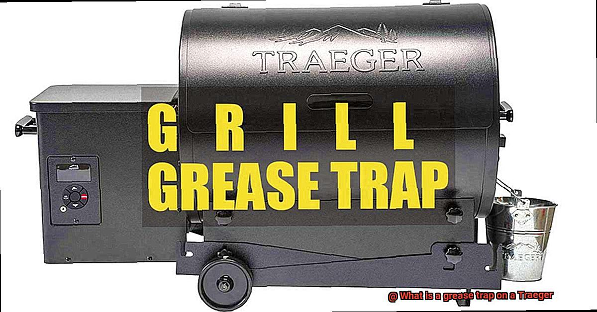 What is a grease trap on a Traeger-3