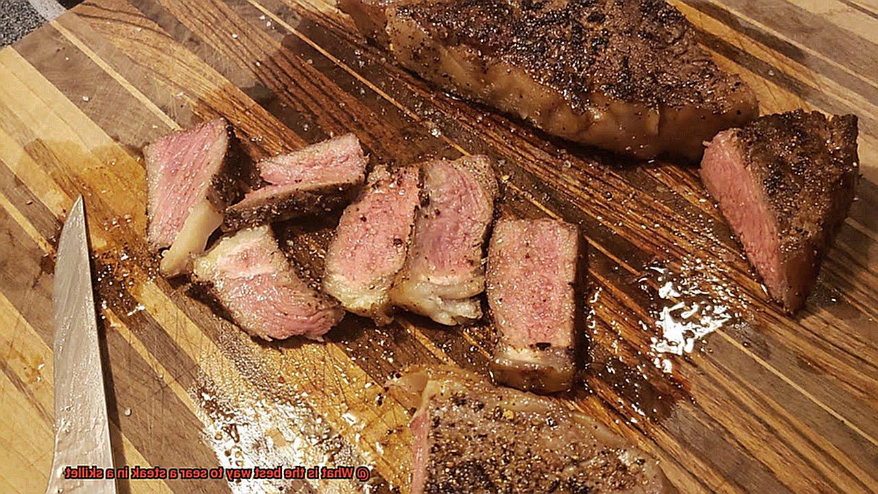 What is the best way to sear a steak in a skillet? Pastime Bar And Grill