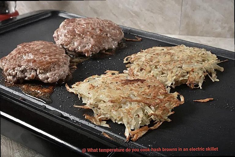 What temperature do you cook hash browns in an electric skillet? Pastime Bar And Grill