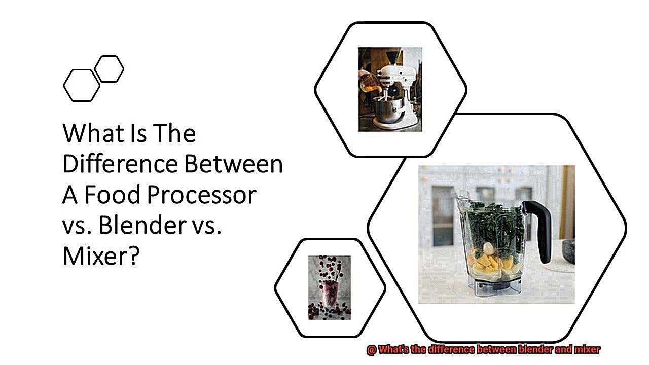 What's the difference between blender and mixer-6