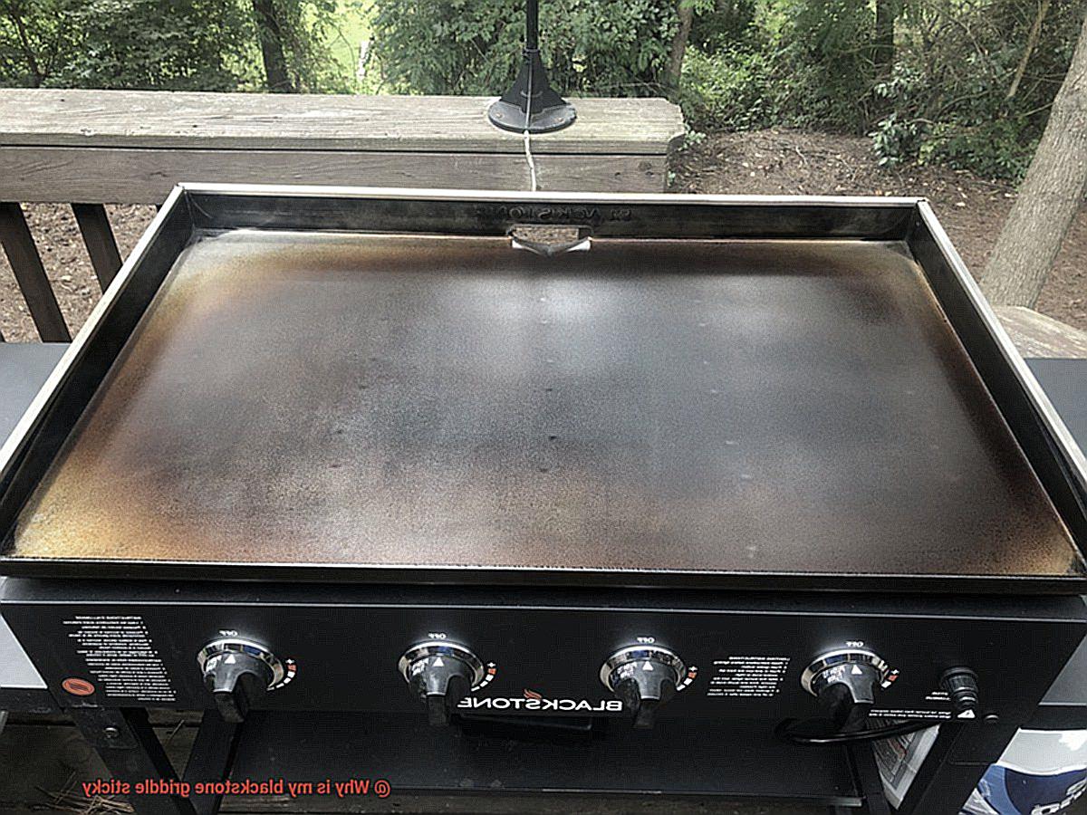 Why is my blackstone griddle sticky-6