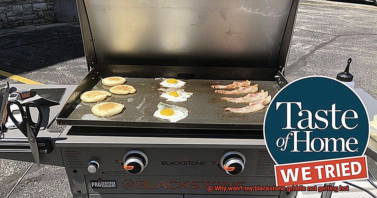 Why won't my blackstone griddle not getting hot-2