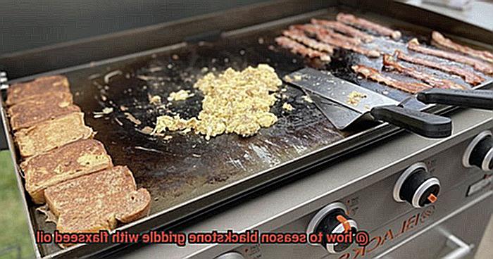 how to season blackstone griddle with flaxseed oil-2