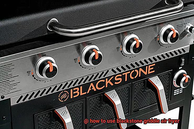 how to use blackstone griddle air fryer-2