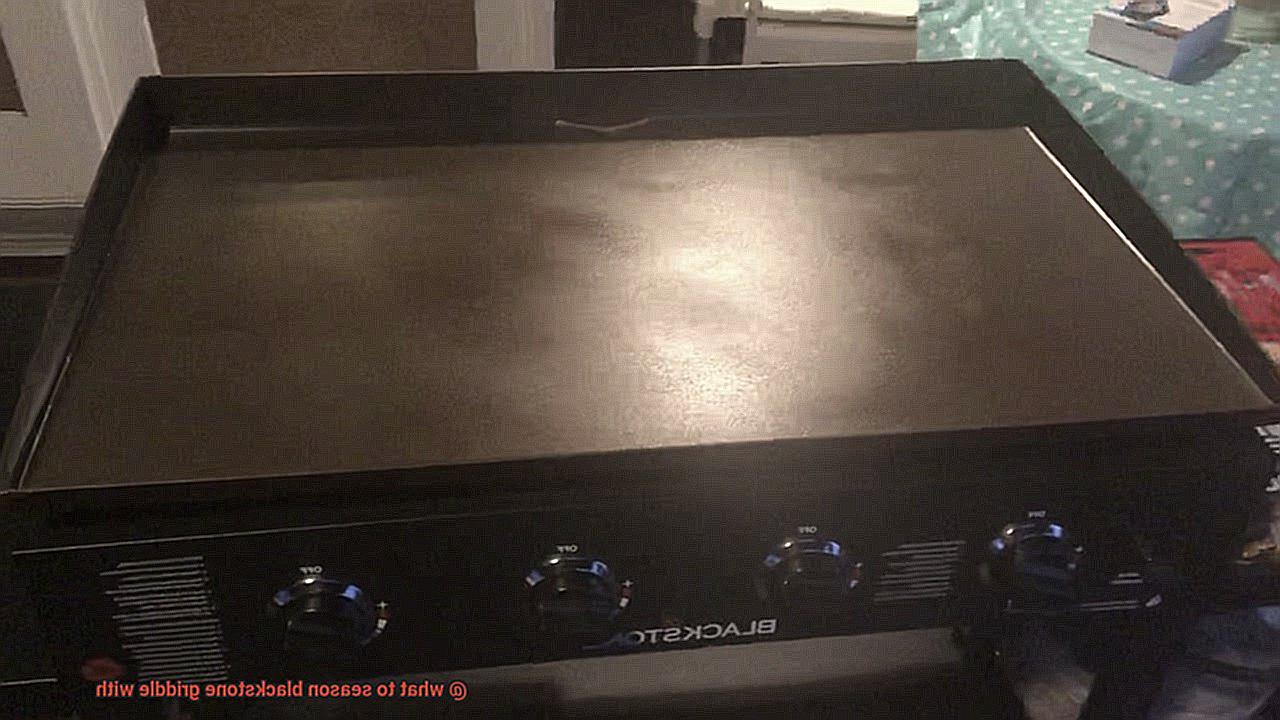 what to season blackstone griddle with-2