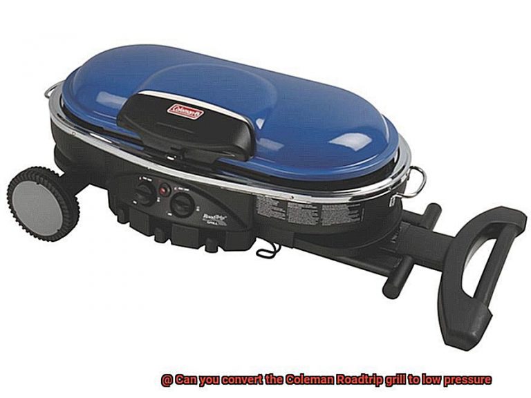 Can you convert the Coleman Roadtrip grill to low pressure? Pastime