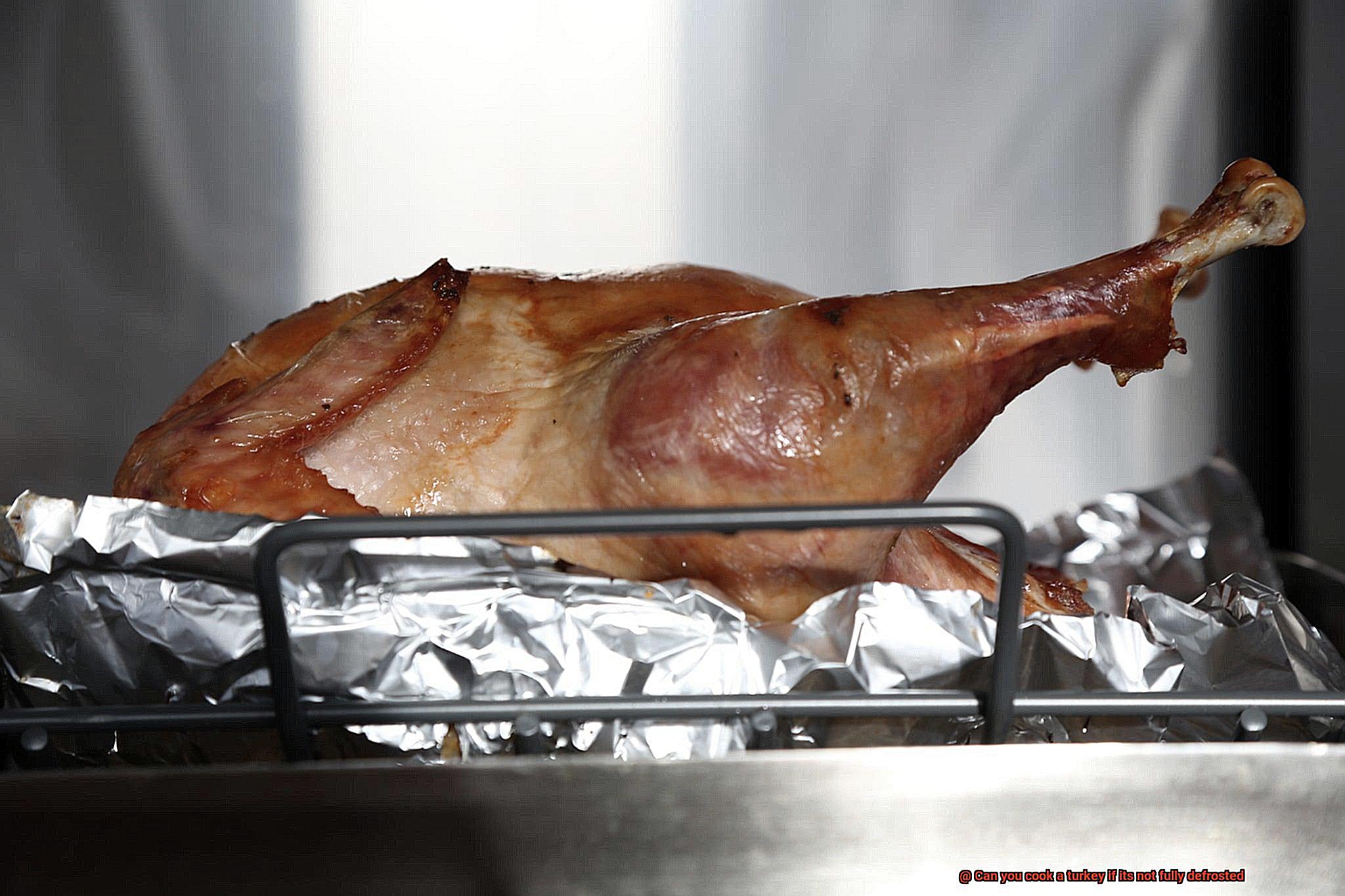 Can you cook a turkey if its not fully defrosted-2