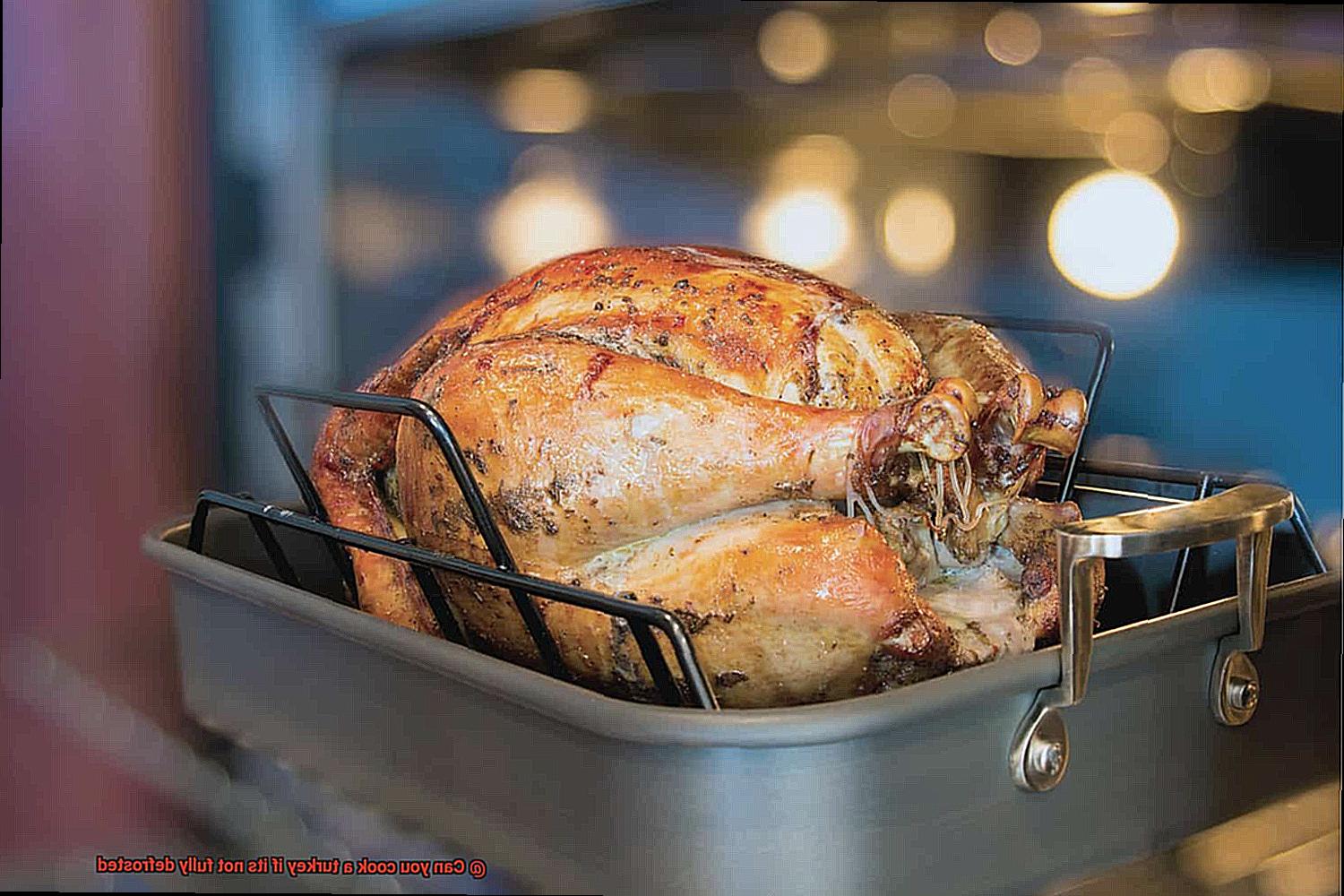 Can you cook a turkey if its not fully defrosted? - Pastime Bar And Grill