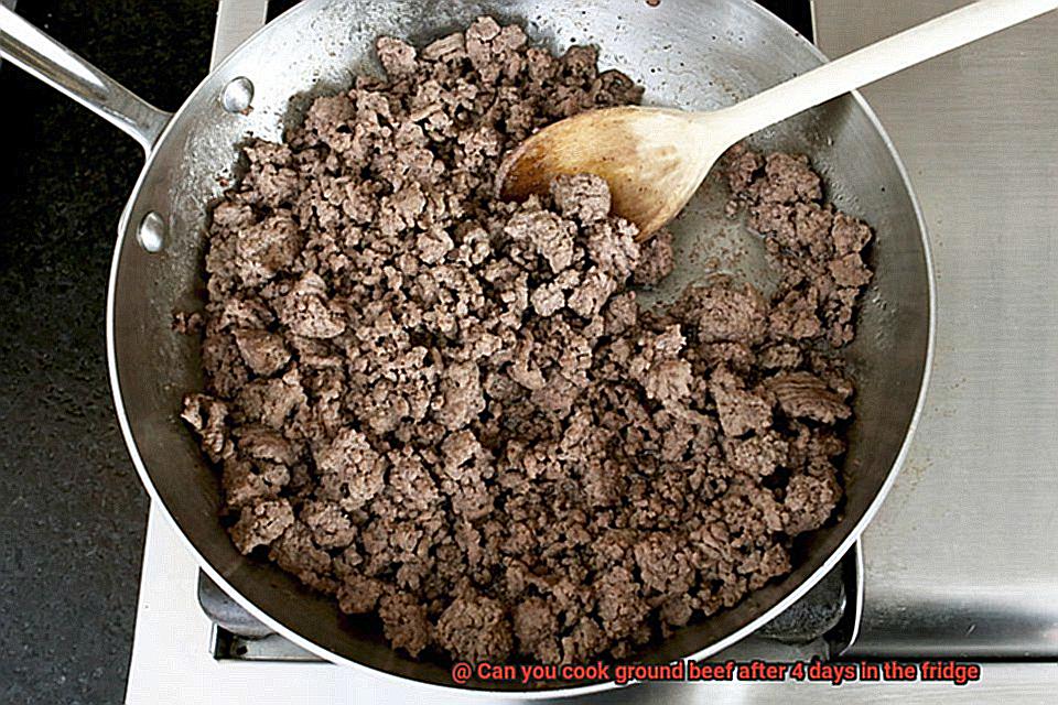 Can you cook ground beef after 4 days in the fridge-3