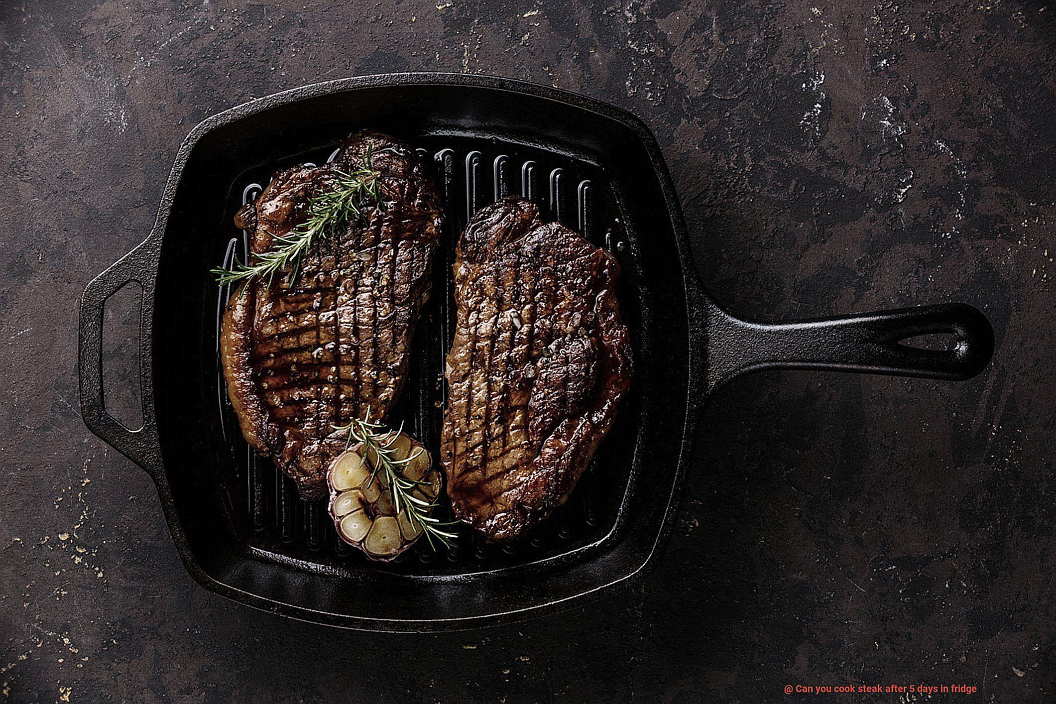 Can you cook steak after 5 days in fridge-3
