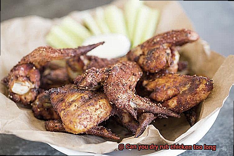 Can you dry rub chicken too long-3