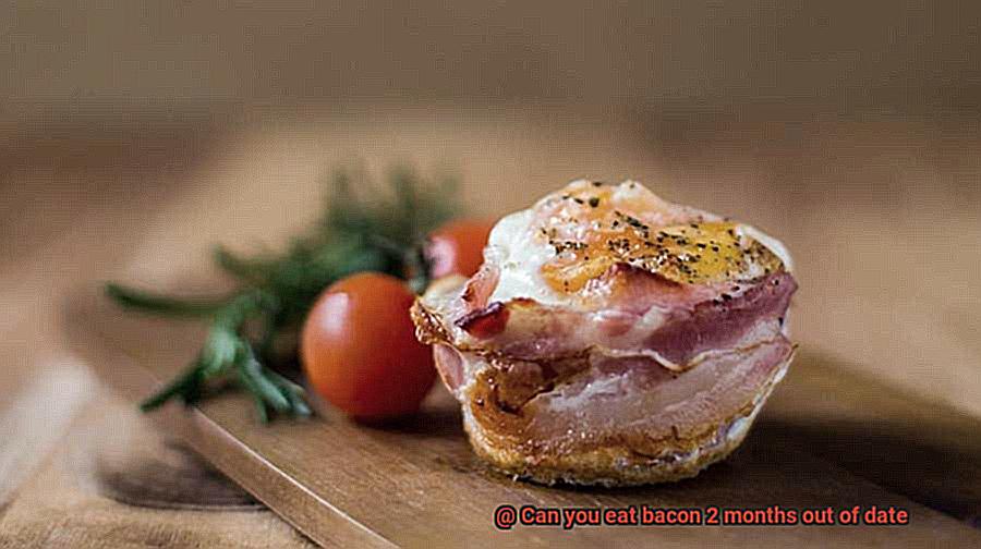 Can you eat bacon 2 months out of date-5