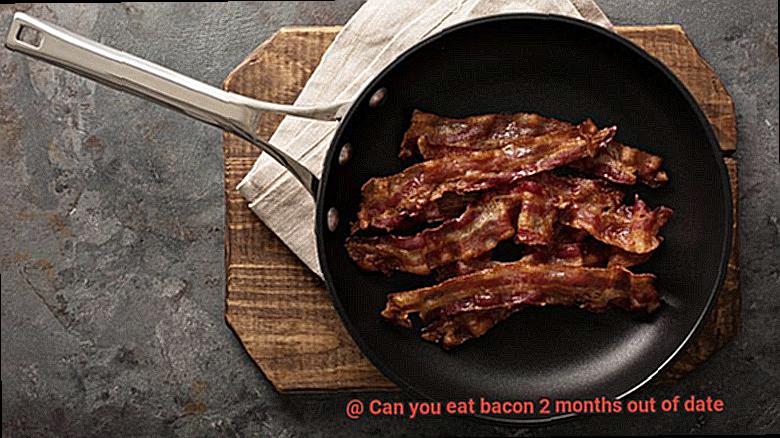 Can you eat bacon 2 months out of date-9
