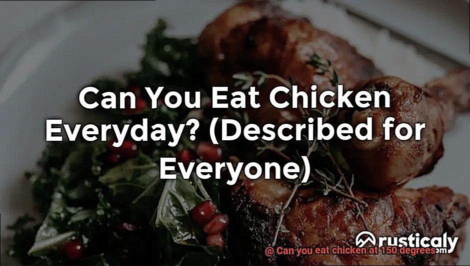 Can you eat chicken at 150 degrees-7