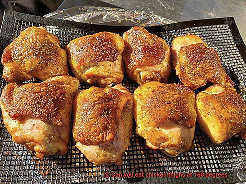 Can you eat chicken thighs at 160 degrees-7