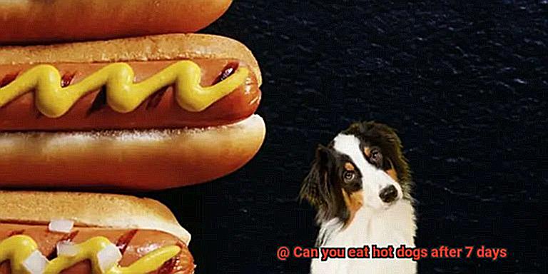 Can you eat hot dogs after 7 days-3