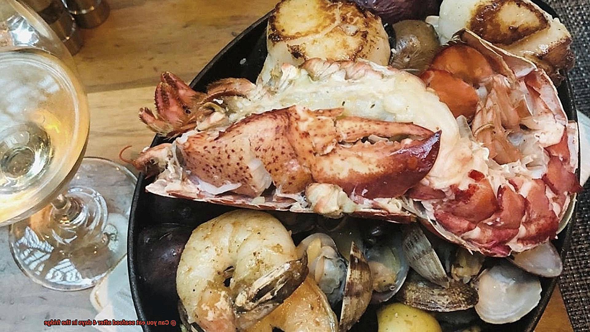 Can you eat seafood after 4 days in the fridge-6