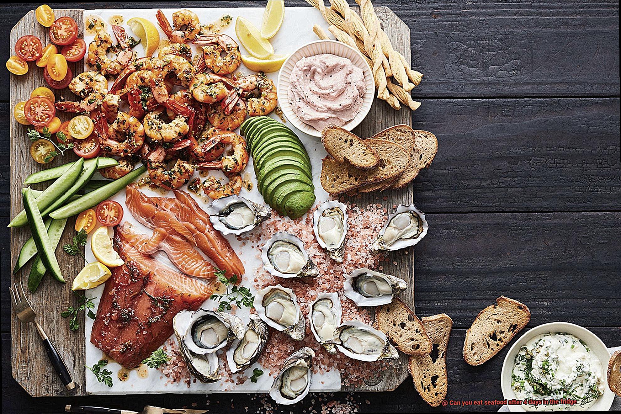 Can you eat seafood after 4 days in the fridge-3